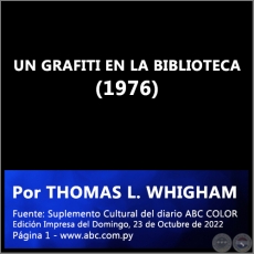 UN GRAFITI EN LA BIBLIOTECA (1976) - Por THOMAS L. WHIGHAM - Domingo, 23 de Octubre de 2022